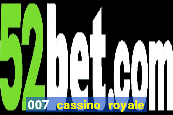007 cassino royale dublado download