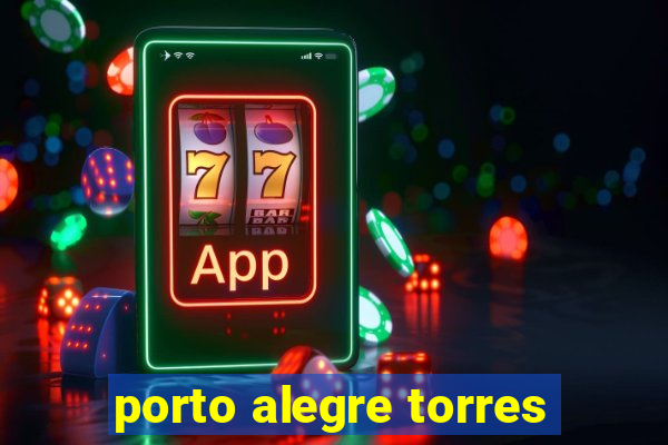 porto alegre torres