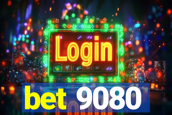 bet 9080