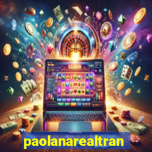 paolanarealtrans