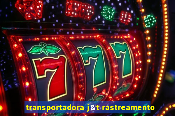 transportadora j&t rastreamento