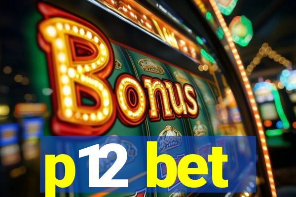 p12 bet