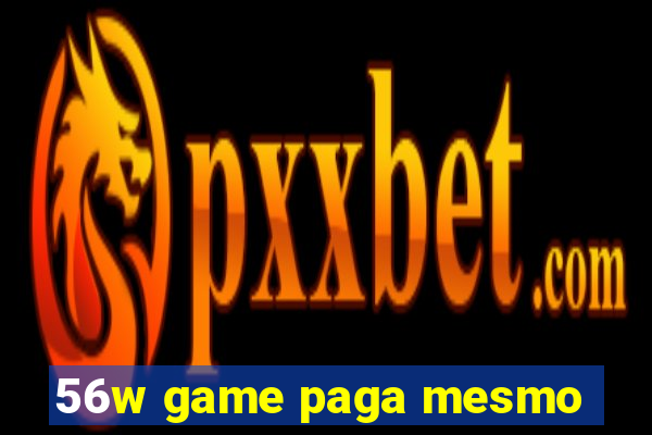 56w game paga mesmo