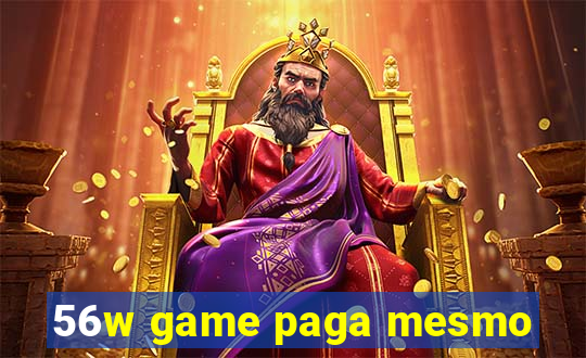 56w game paga mesmo