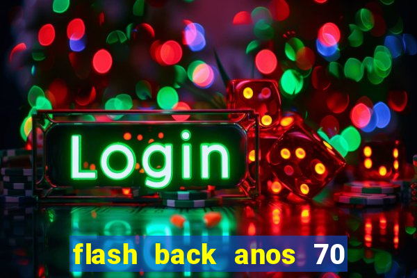 flash back anos 70 80 90 internacional download