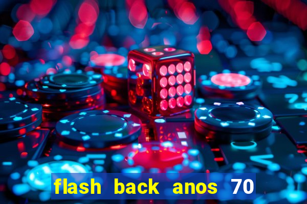 flash back anos 70 80 90 internacional download