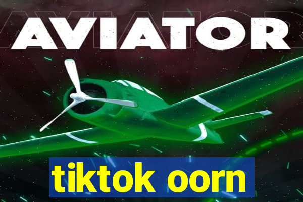 tiktok oorn