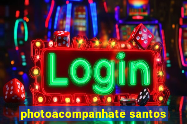 photoacompanhate santos