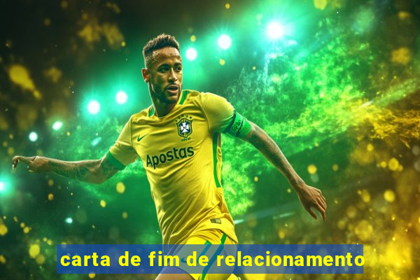 carta de fim de relacionamento