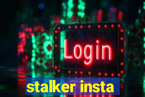 stalker insta