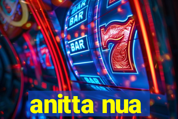 anitta nua