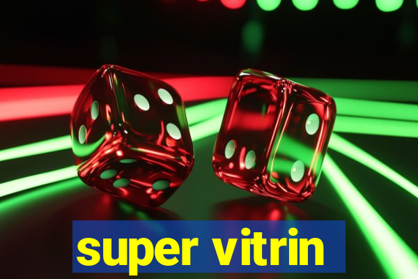 super vitrin
