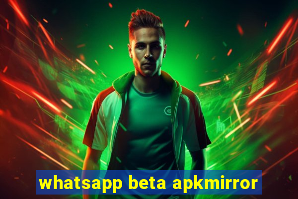 whatsapp beta apkmirror
