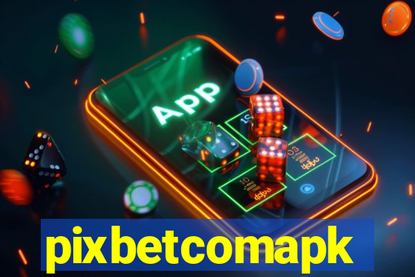 pixbetcomapk