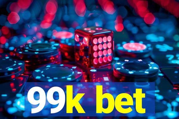 99k bet
