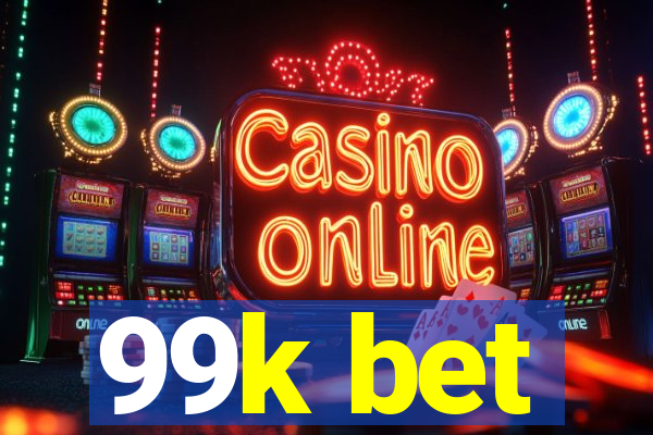 99k bet