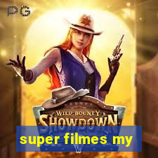 super filmes my