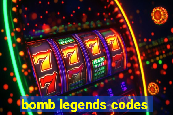 bomb legends codes