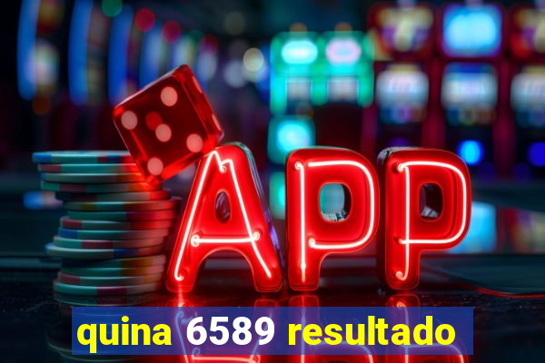 quina 6589 resultado