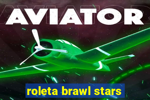 roleta brawl stars