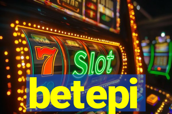 betepi