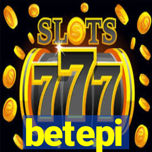 betepi