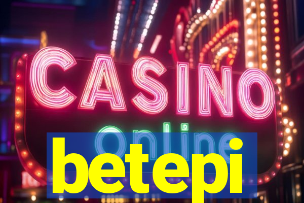 betepi