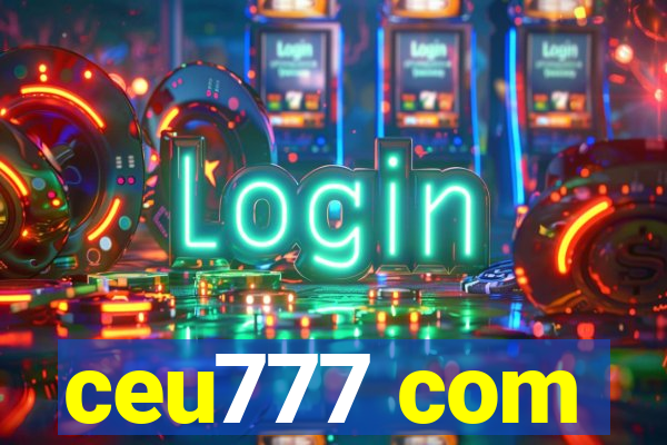 ceu777 com