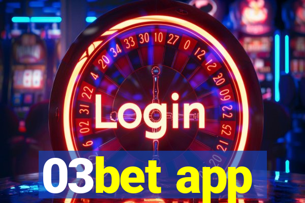 03bet app