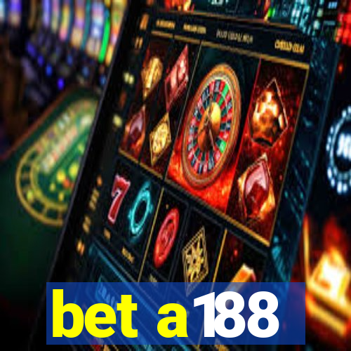 bet a188