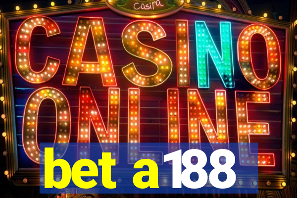 bet a188