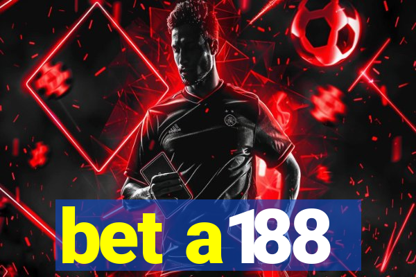 bet a188