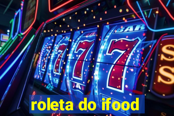 roleta do ifood