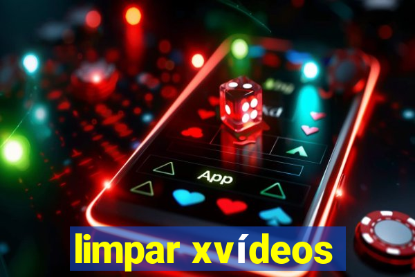 limpar xvídeos
