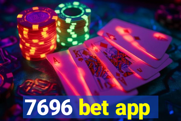 7696 bet app