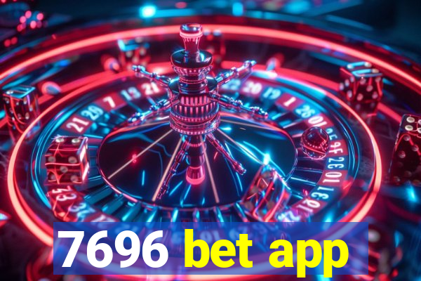 7696 bet app