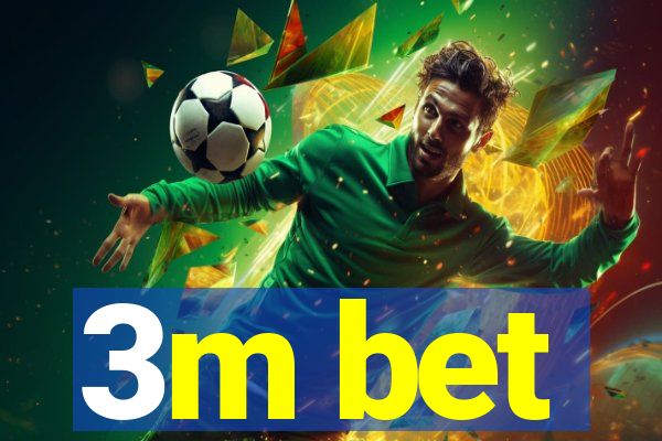 3m bet