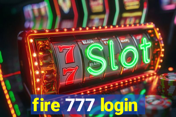 fire 777 login