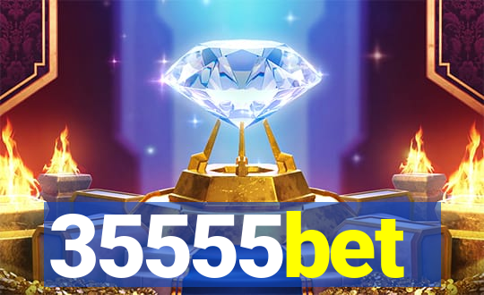 35555bet