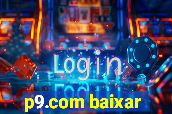 p9.com baixar
