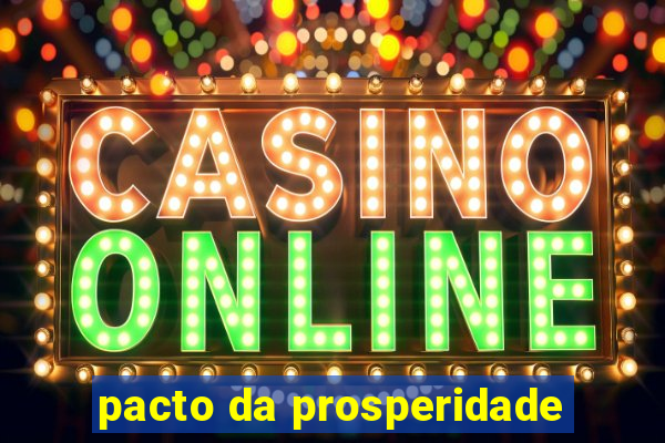 pacto da prosperidade