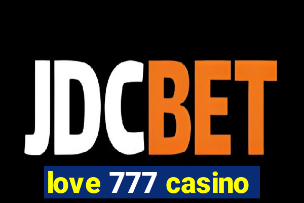 love 777 casino