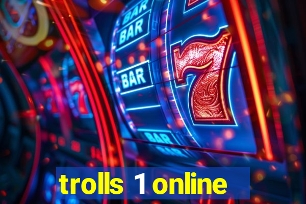 trolls 1 online