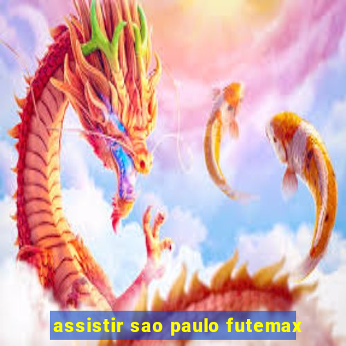 assistir sao paulo futemax