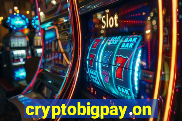 cryptobigpay.online