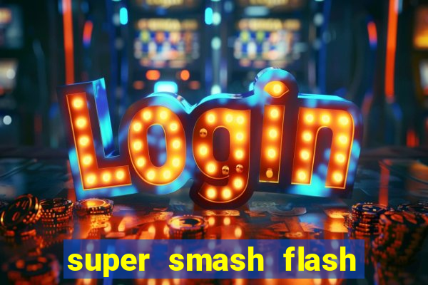 super smash flash 2 completo no jogos 360