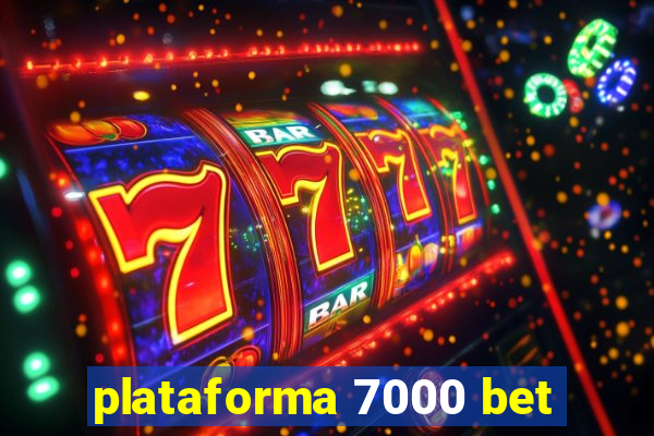 plataforma 7000 bet