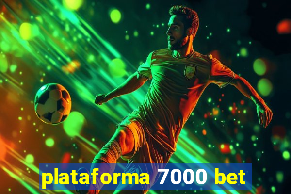 plataforma 7000 bet