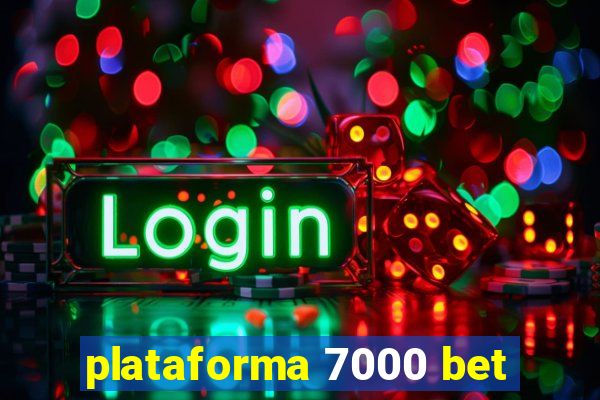 plataforma 7000 bet