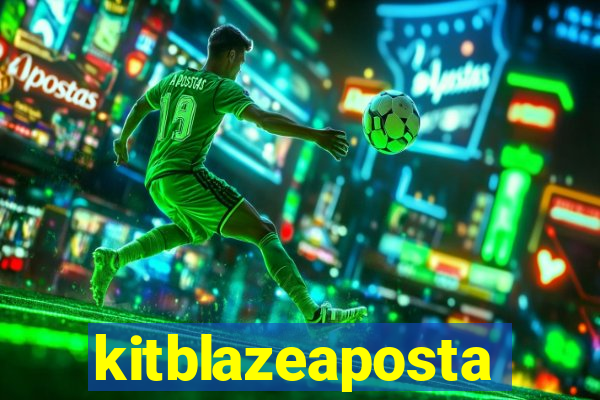 kitblazeaposta